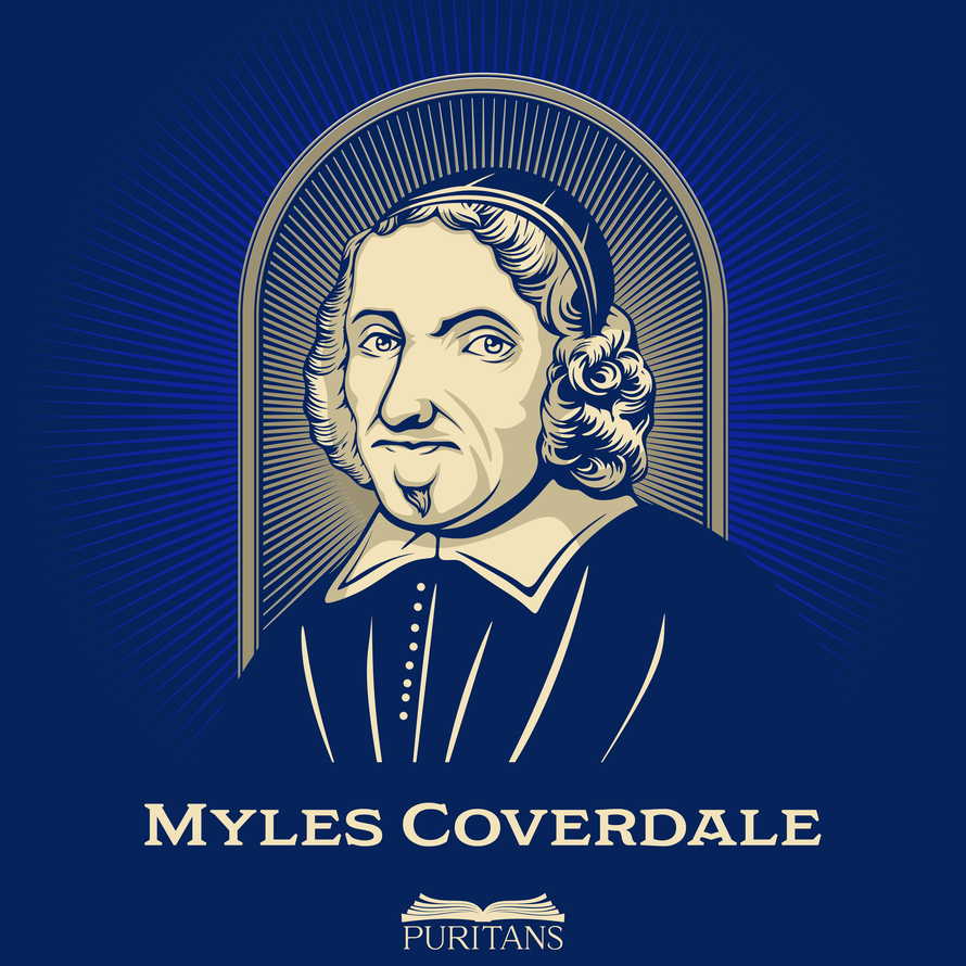 Great Puritans. Myles Coverdale (1488-1569) was an English ecclesiastical reformer chiefly known as a Bible translator, preacher and, briefly, Bishop of Exeter