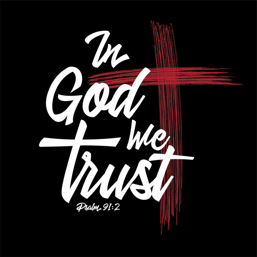 In God We Trust Cross Lettering Psalm 91:2