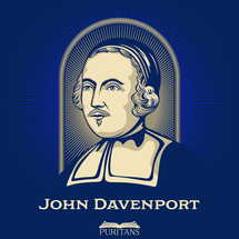 Great Puritans. John Davenport (1597-1670) was an English Puritan clergyman and co-founder of the American colony of New Haven.