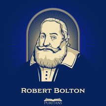 Great Puritans. Robert Bolton (1572-1631) was an English clergyman and academic, noted as a preacher.