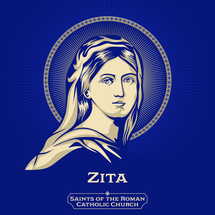 Catholic Saints. Zita (1212-1272) also known as Sitha or Citha, was an Italian saint, the patron saint of maids and domestic servants.
