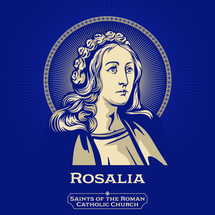 Catholic Saints. Rosalia (1130-1166) is the patron saint of Palermo in Italy, Camargo in Chihuahua, and three towns in Venezuela. She is especially important internationally as a saint invoked in times of plague