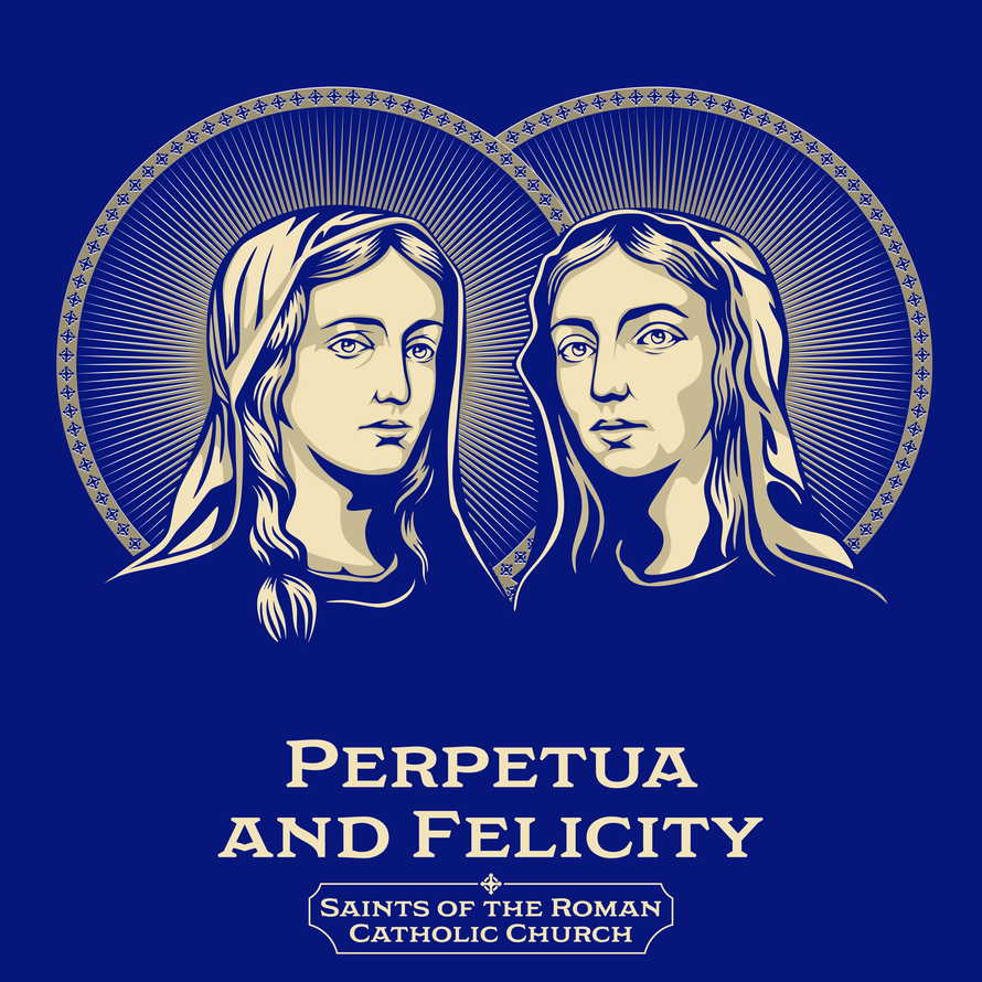 Catholic Saints. Perpetua and Felicity were Christian martyrs of the 3rd century. They were put to death along with others at Carthage in the area of Africa in the Roman province of Africa.