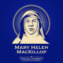 Saints of the Catholic Church. Mary Helen MacKillop (1842-1909) was an Australian religious sister who has been declared a saint by the Catholic Church