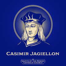Catholic Saints. Casimir Jagiellon (1458-1484) was a prince of the Kingdom of Poland and of the Grand Duchy of Lithuania.  He became known for his piety, devotion to God, and generosity towards the sick and poor.