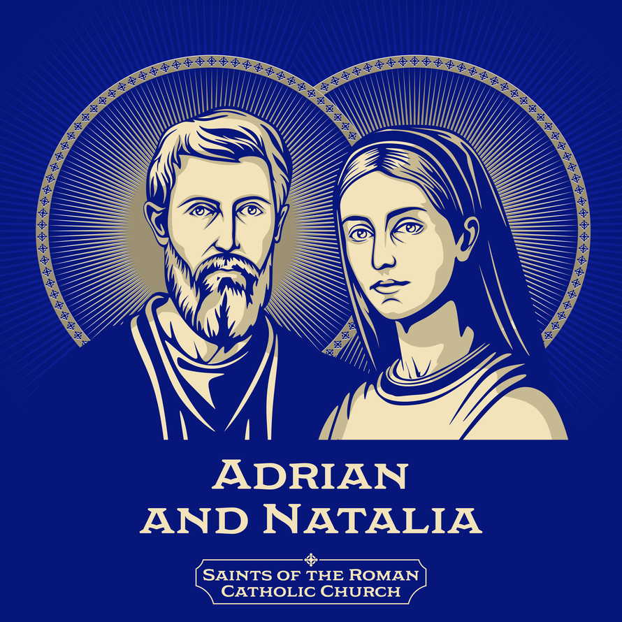 Saints of the Catholic Church. Adrian and Natalia of Nicomedia. Christianity with his wife Natalia, Adrian was martyred at Nicomedia in Asia-Minor. 