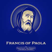 Catholic Saints. Francis of Paola (1416-1507) was an Italian mendicant friar and the founder of the Roman Catholic Order of Minims.