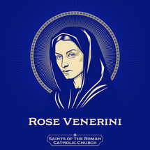 Saints of the Catholic Church. Rose Venerini (1656-1728) was the foundress of the Religious Teachers Venerini a religious institute for women in the Roman Catholic Church.
