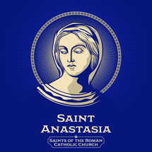Catholic Saints. Saint Anastasia (died 304) is a Christian saint and martyr who died at Sirmium in the Roman province of Pannonia Secunda.