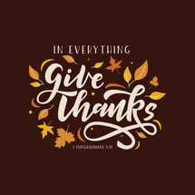 Give Thanks in everything