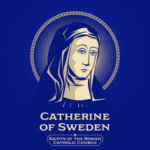 Catholic Saints. Catherine of Sweden (1332-1381) was a Swedish noblewoman. She is venerated as a saint in the Roman Catholic Church.