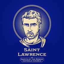 Catholic Saints. Saint Lawrence (225-258) was one of the seven deacons of the city of Rome under Pope Sixtus II who were martyred in the persecution of the Christians that the Roman Emperor Valerian ordered in 258.
