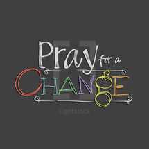 pray for a change 