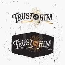 trust in him 