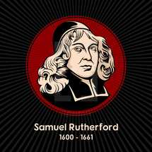 Samuel Rutherford (1600 - 1661) was a Scottish Presbyterian pastor, theologian and author, and one of the Scottish Commissioners to the Westminster Assembly.