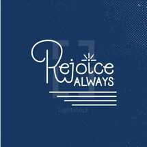 Rejoice Always 