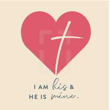 I am his and he is mine 