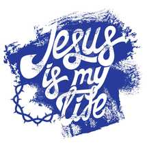 Jesus is my life 