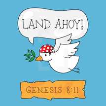 Land Ahoy! Comedic pirate inspired illustration of Genesis 8:11 "When the dove returned to him in the evening, there in its beak was a freshly plucked olive leaf! Then Noah knew that the water had receded from the earth." 