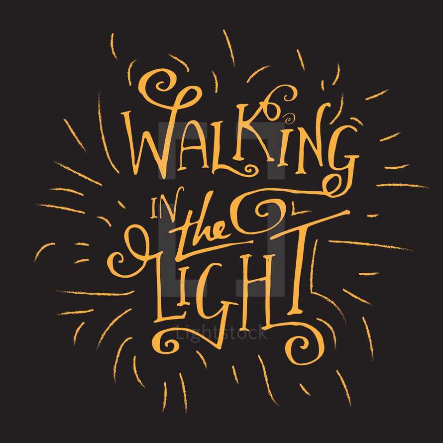 Walking in the Light typography design based off the verse 1 John 1: 5-7 