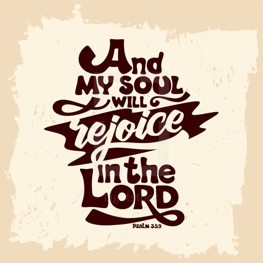 And my soul will rejoice in the lord, Psalm 35:9