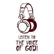 Listen to the voice of God! 