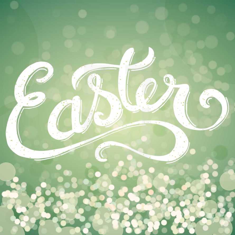 Easter hand lettering with a bokeh background, easter, text, word, green, spring, resurrection