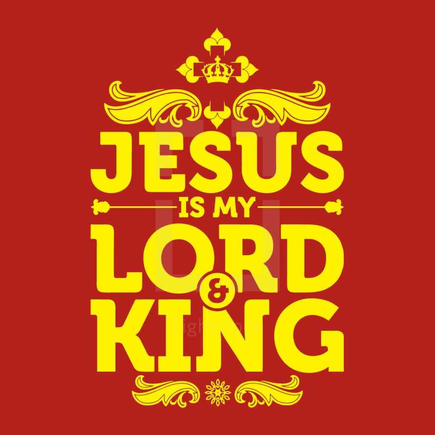 Jesus is my Lord and King 