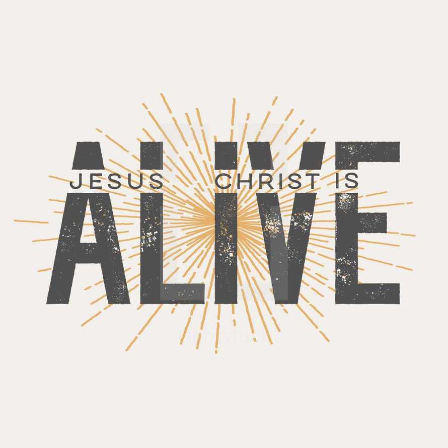 Jesus Christ is Alive 
