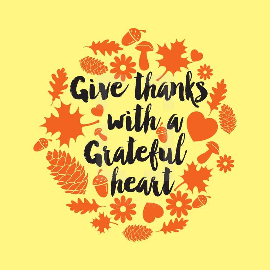 give thanks with a grateful heart
