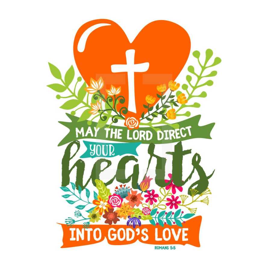 My the lord direct your hearts into God's Love, Romans 5:6