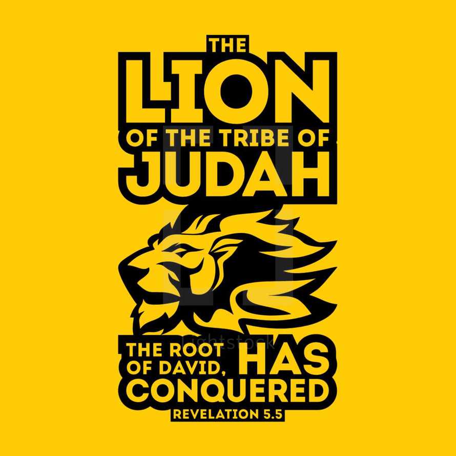 the lion of the tribe of Judah the root of David, has conquered, revelation 5:5