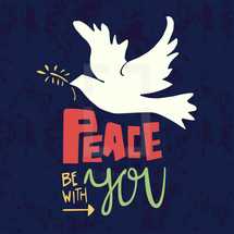 dove, peace be with you 