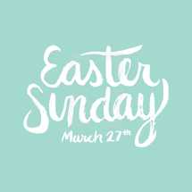 Easter Sunday March 27th 