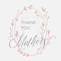 Thank You Mothers
