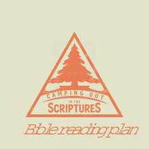 camping out in the scriptures Bible reading plan 