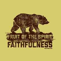 Fruit of the Spirit, Faithfulness, Galatians 5:22