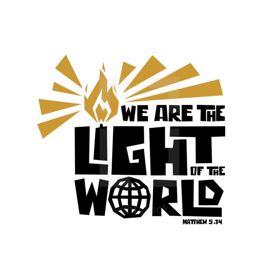 We are the light of the world, Matthew 5:14