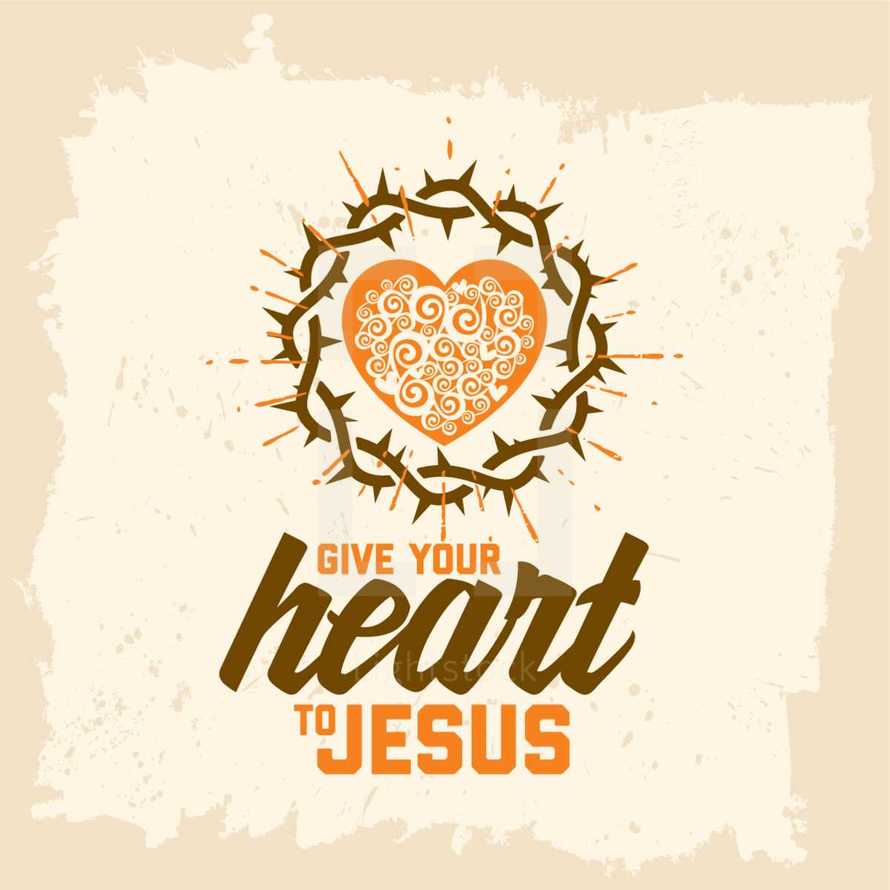 give your heart to Jesus 