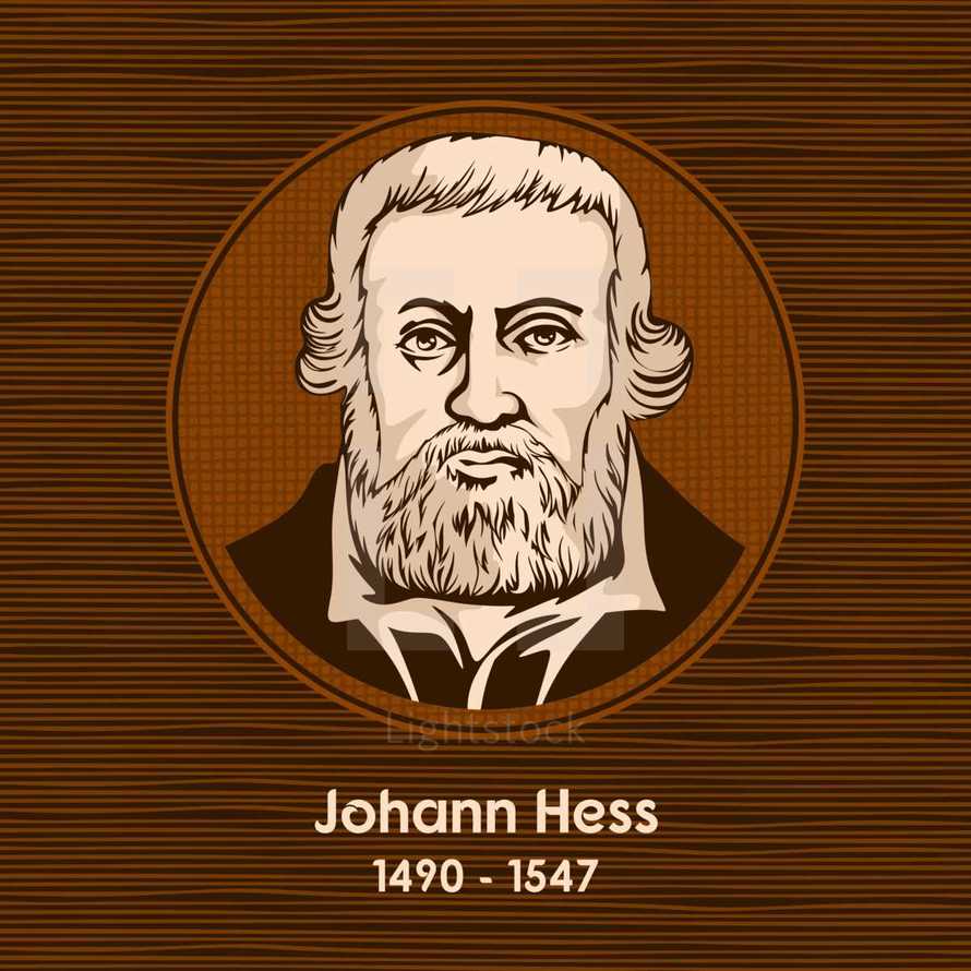 Johann Hess (1490 - 1547) was a German Lutheran theologian and Protestant Reformer.