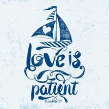 Love is patient, 1 Corinthians 13:4
