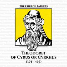The church fathers. Theodoret of Cyrus or Cyrrhus (393 - 466) was an influential theologian of the School of Antioch, biblical commentator, and Christian bishop of Cyrrhus (423 - 457).