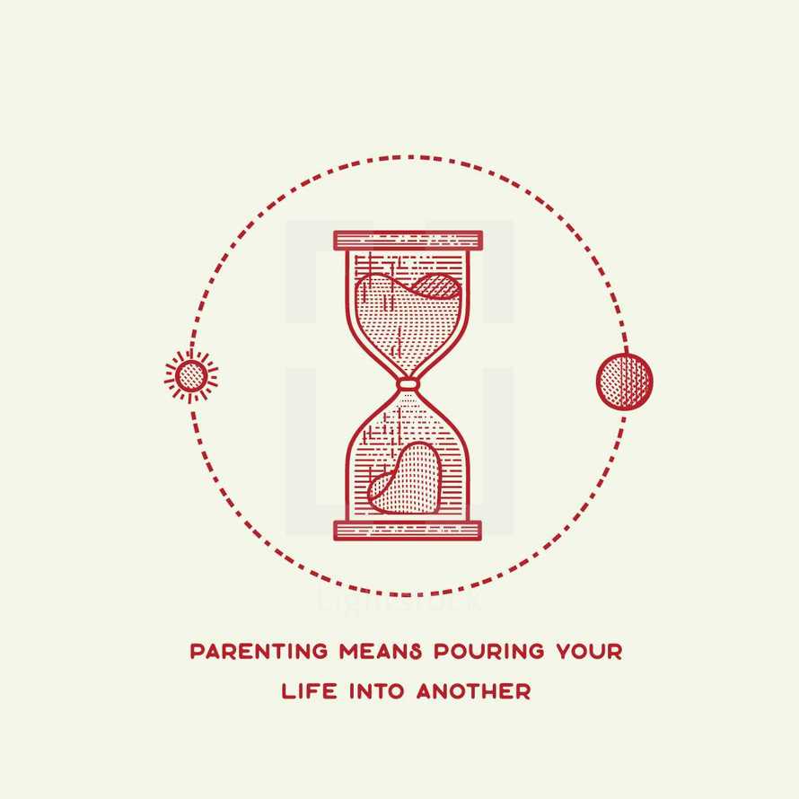 Parenting means poring your life into another 