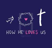 How he Love us 