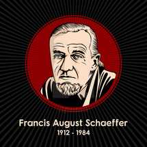 Francis August Schaeffer (1912 - 1984) was an American evangelical theologian, philosopher, and Presbyterian pastor.