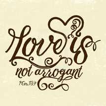 love is not arrogant, 1 Corinthians 13:4