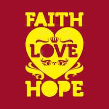 faith, love, hope 