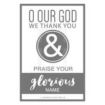 O our God we thank you and praise your glorious name, 1 Chronicles 29:13