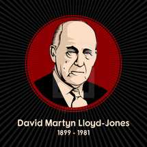 David Martyn Lloyd-Jones (1899 - 1981) was a Welsh Protestant minister and medical doctor who was influential in the Reformed wing of the British evangelical movement in the 20th century.