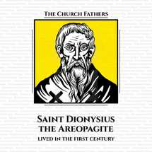 The church fathers. Saint Dionysius the Areopagite was a judge at the Areopagus Court in Athens, who lived in the first century. He was one of the first Athenians to believe in Christ.